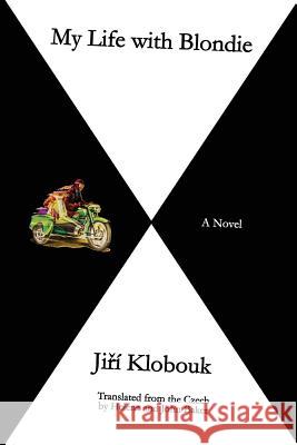 My Life with Blondie Ji I. Klobouk Helena Baker John Baker 9780988371361 Cervena Barva Press - książka