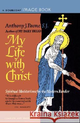 My Life with Christ Anthony J. Paone 9780385033619 Galilee Book - książka
