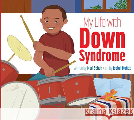 My Life with Down Syndrome Mari C. Schuh Isabel Mu 9781681526409 Amicus Ink - książka