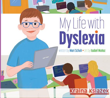 My Life with Dyslexia Mari C. Schuh Isabel Mu 9781681526416 Amicus Ink - książka