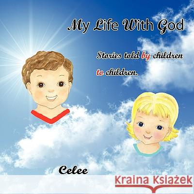 My Life With God Celee 9781438911960 Authorhouse - książka