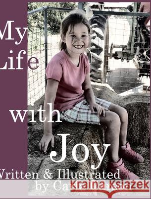 My Life with Joy: Faith, Hope, & Grace join Joy in the last book of this series. Carson, Carla 9781714616251 Blurb - książka