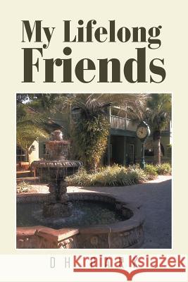 My Lifelong Friends Dh Park 9781514482698 Xlibris - książka