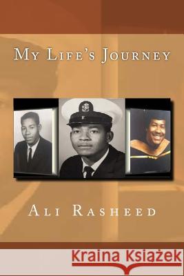 My Life's Journey Ali Rasheed 9781511873673 Createspace - książka