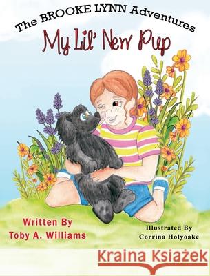 My Lil' New Pup Toby Williams 9780960049981 Toby A. Williams - książka