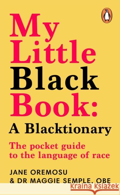 My Little Black Book: A Blacktionary: The pocket guide to the language of race Jane Oremosu 9781804942307 Cornerstone - książka