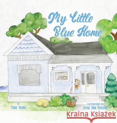 My Little Blue Home Sadie Young 9781646103430 Rosedog Books - książka