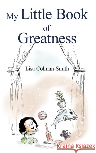 My Little Book of Greatness Lisa Colman-Smith 9781805410843 Kidz Dream Big - książka