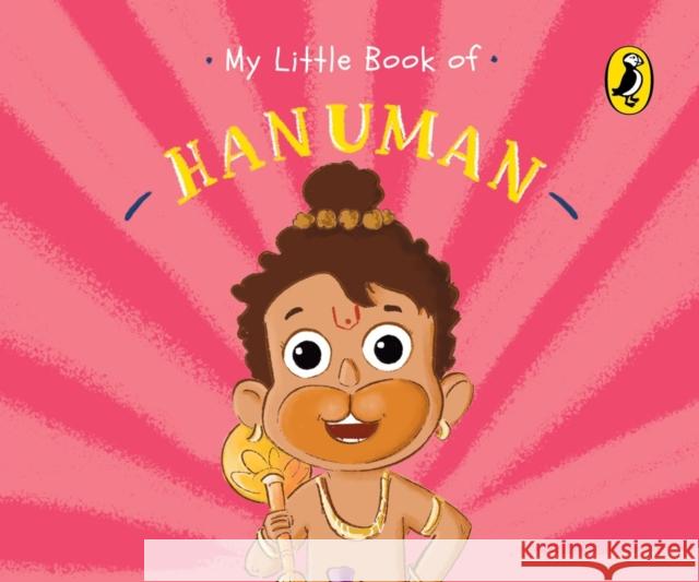 My Little Book of Hanuman (Illustrated board books on Hindu mythology, Indian gods & goddesses for kids age 3+; A Puffin Original) Penguin India Ashwitha Jayakumar Swarnavo Datta 9780143453277 Penguin Random House India - książka