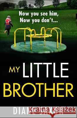 My Little Brother Saxon, Diane 9781804264690 Boldwood Books Ltd - książka