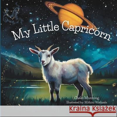 My Little Capricorn Mithini Wathsala Chelsi Munning 9781963712049 Balanced Intentions, LLC - książka