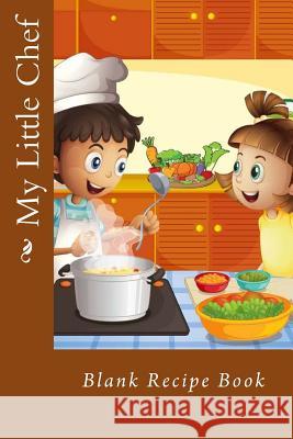 My Little Chef Alice E. Tidwell Mrs Alice E. Tidwell 9781508760405 Createspace - książka