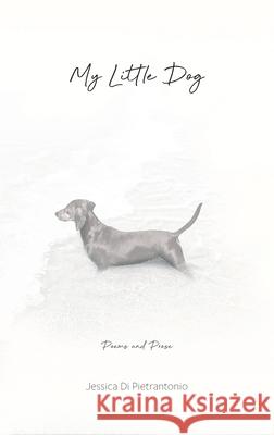 My Little Dog Jessica D Jennifer Nguyen Bradley Graham 9780646732046 Jessica Di Pietrantonio - książka