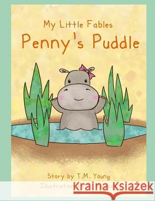 My Little Fables: Penny's Puddle T. Young 9781790158522 Independently Published - książka