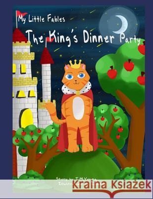 My Little Fables: The King's Dinner Party T. Young 9781724114402 Independently Published - książka