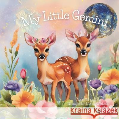 My Little Gemini Mithini Wathsala Chelsi Munning 9781963712223 Balanced Intentions, LLC - książka