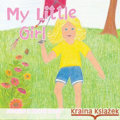 My Little Girl Samantha and Michael Grace 9781524648336 Authorhouse - książka