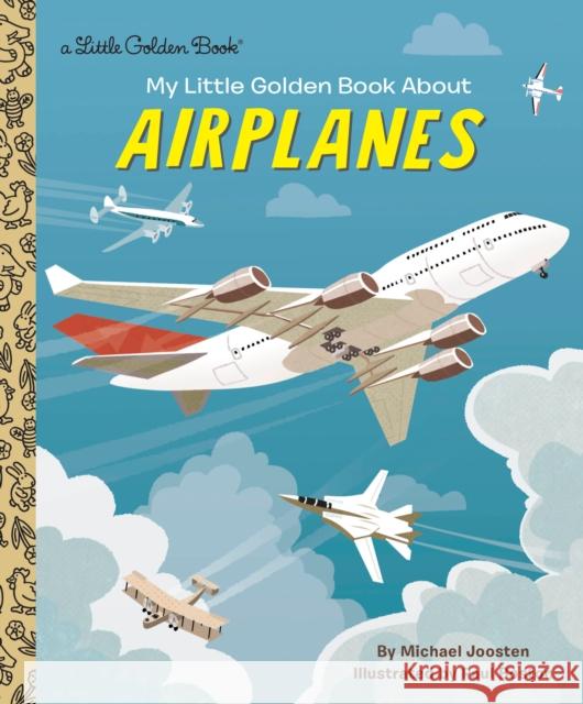 My Little Golden Book About Airplanes  9780525581826 Golden Books - książka