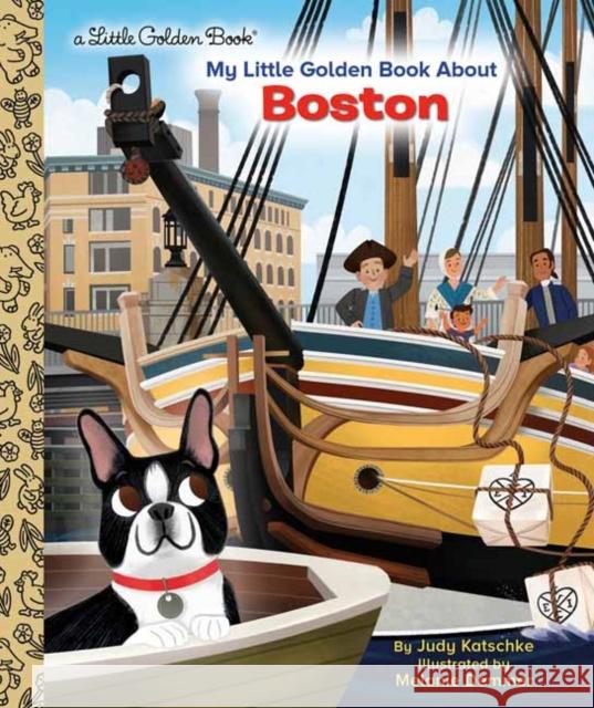 My Little Golden Book about Boston Katschke, Judy 9780593479407 Golden Books - książka