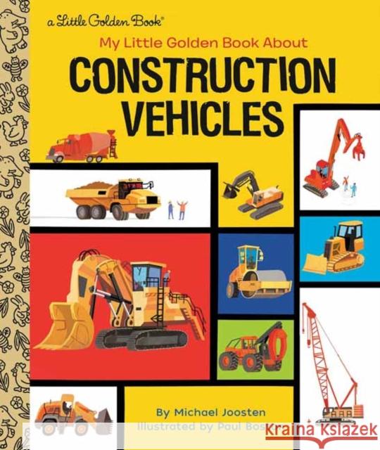 My Little Golden Book about Construction Vehicles Michael Joosten Paul Boston 9780593380758 Golden Books - książka