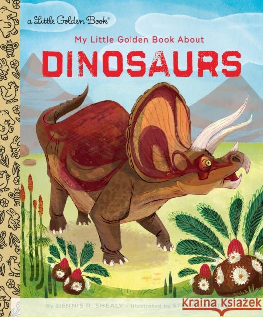 My Little Golden Book about Dinosaurs Dennis Shealy Steph Laberis 9780385378611 Random House USA Inc - książka