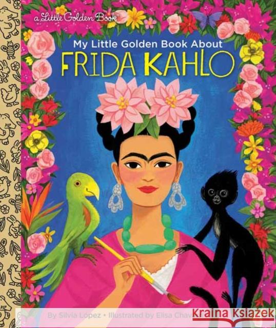 My Little Golden Book about Frida Kahlo Lopez, Silvia 9780593175422 Golden Books - książka