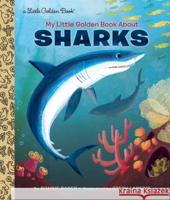 My Little Golden Book about Sharks Bonnie Bader 9781101930922 Golden Books - książka