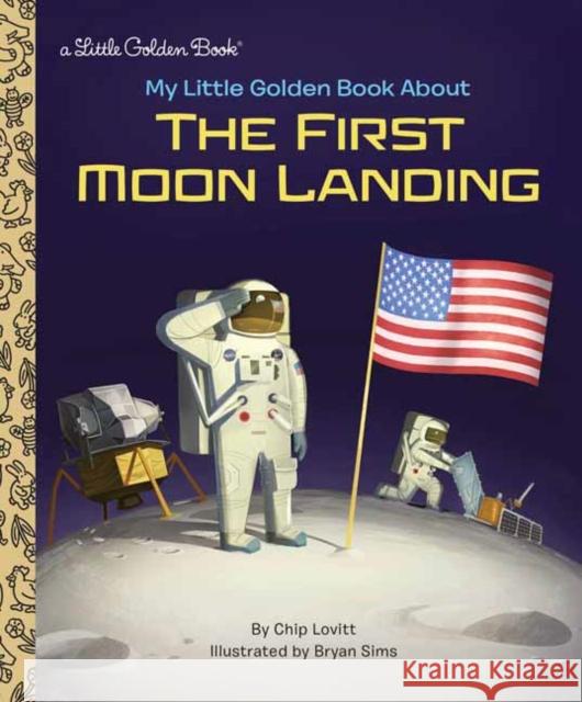 My Little Golden Book about the First Moon Landing Charles Lovitt Bryan Sims 9780525580072 Golden Books - książka