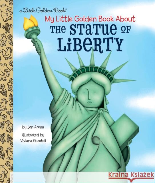 My Little Golden Book About the Statue of Liberty Viviana Garofoli 9781524770334 Golden Books - książka