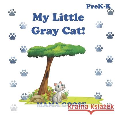 My Little Gray Cat! Mama Goose 9781947799264 Enchanted Rose Publishing - książka