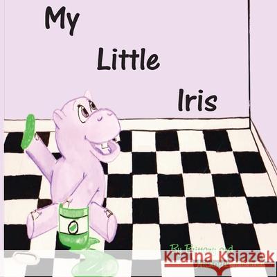 My Little Iris Brittany Michael Nicholas Michael 9781541394865 Createspace Independent Publishing Platform - książka