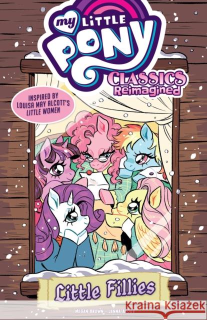 My Little Pony: Classics Reimagined--Little Fillies Megan Brown Jenna Ayoub 9781684059997 Idea & Design Works - książka