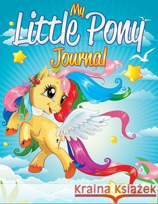 My Little Pony Journal Speedy Publishing LLC 9781681452531 Speedy Kids - książka