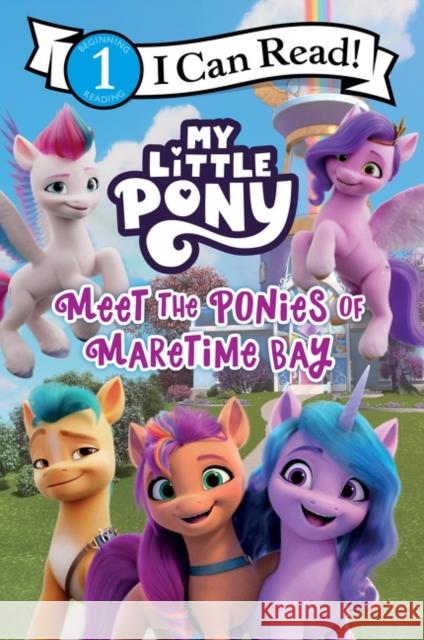 My Little Pony: Meet the Ponies of Maretime Bay Hasbro                                   Hasbro 9780063037533 HarperCollins - książka