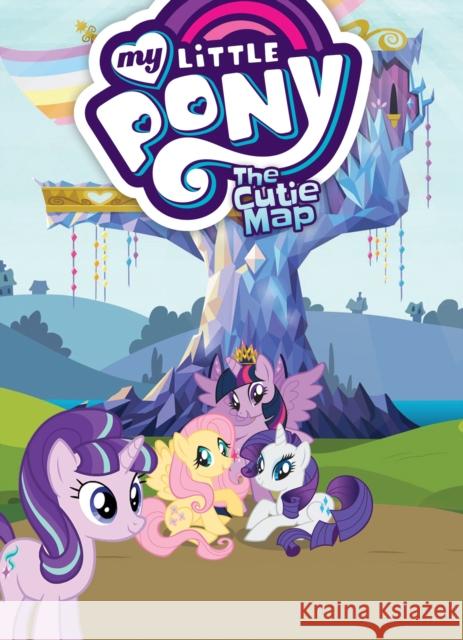 My Little Pony: The Cutie Map Scott Sonneborn M. a. Larson Justin Eisinger 9781684050659 IDW Publishing - książka