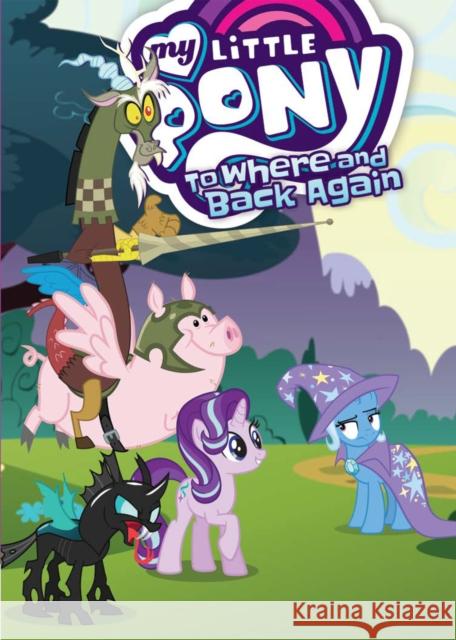 My Little Pony: To Where and Back Again Justin Eisinger 9781684054190 IDW Publishing - książka