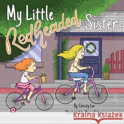 My Little Redheaded Sister Christy Lee Paris Juliana 9781952209598 Lawley Enterprises LLC - książka