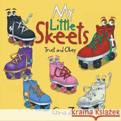 My Little Skeets: Trust and Obey Gina Z 9781973604662 WestBow Press - książka