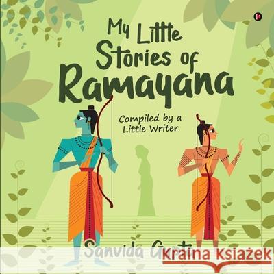 My Little Stories of Ramayana: Compiled by a Little Writer Sanvida Gupta 9781638865513 Notion Press - książka