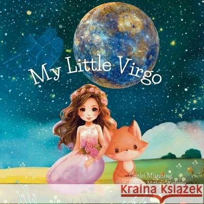 My Little Virgo Mithini Wathsala Chelsi Munning 9781963712087 Balanced Intentions, LLC - książka