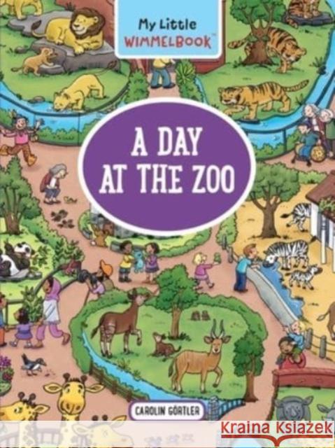 My Little Wimmelbook: A Day at the Zoo Caroline Gortler 9781891011405 Experiment, LLC - książka