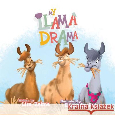 My Llama Drama Lisa Kalma, Eduardo Paj 9780648489610 Brindie - książka