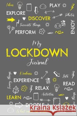 My Lockdown Journal: Make the most of this unique experience Black, Shari 9781714583645 Blurb - książka