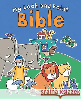 My Look and Point Bible Christina Goodings 9780745962061 LION CHILDREN'S PUBLISHING PLC - książka