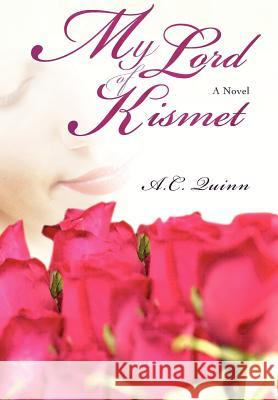 My Lord of Kismet A. C. Quinn 9780595845149 iUniverse - książka