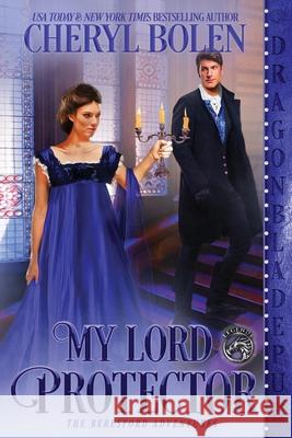 My Lord Protector Cheryl Bolen 9781956003154 Dragonblade Publishing, Inc. - książka