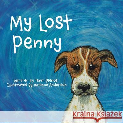 My Lost Penny Terri Sue Pierce 9781479791606 Xlibris Corporation - książka