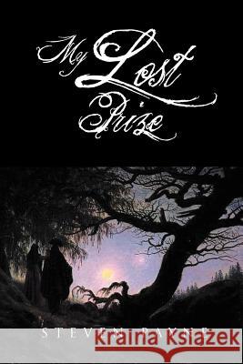 My Lost Prize Steven Payne 9781462858767 Xlibris Corporation - książka