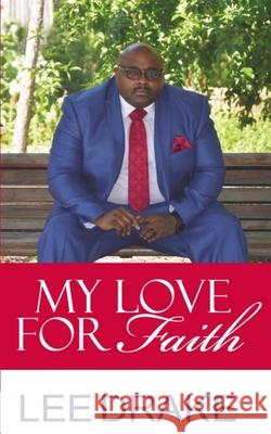 My Love For Faith Lee Drake 9781983082788 Independently Published - książka