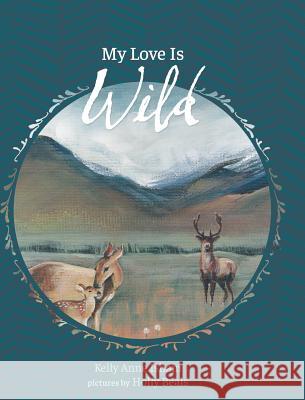 My Love Is Wild Kelly Anne Isham 9781388672126 Blurb - książka